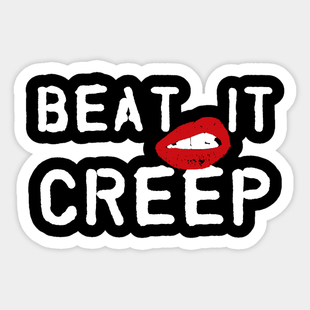 Beat it creep Sticker by Teezer79
